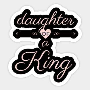 Daughter Of A King Sticker